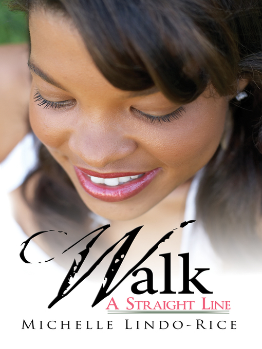 Title details for Walk a Straight Line by Michelle Lindo-Rice - Available